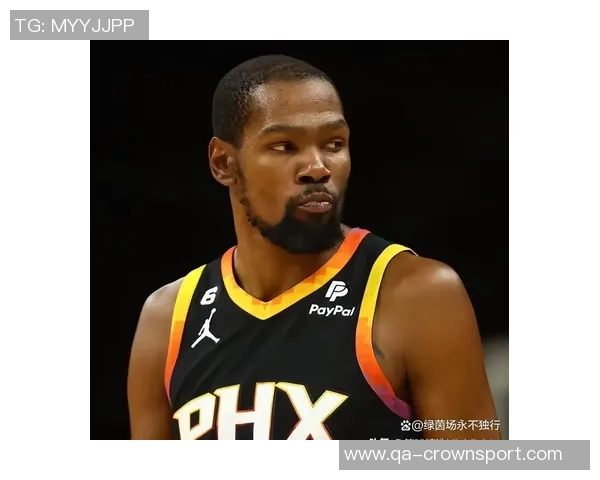 杜兰特谈与华子关系竞争与尊重交织中映射彼此影子